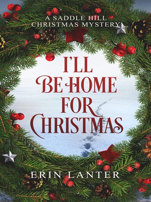 Title details for I'll Be Home for Christmas by Erin Lanter - Wait list